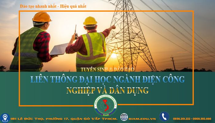 TUYỂN SINH LIÊN THÔNG ĐẠI HỌC ĐIỆN CÔNG NGHIỆP TẠI TPHCM