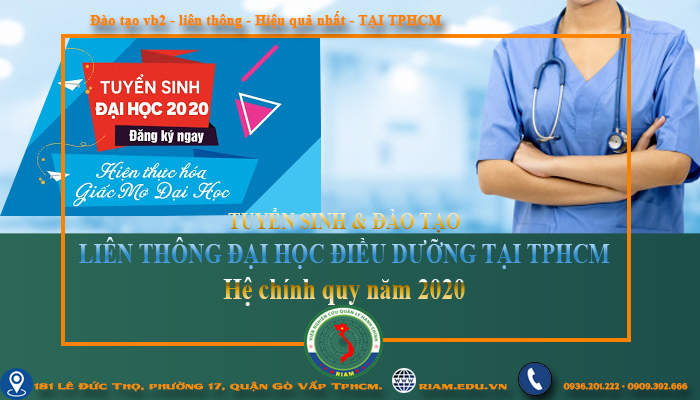 LIÊN THÔNG ĐẠI HỌC ĐIỀU DƯỠNG TẠI TPHCM Hệ chính quy năm 2020