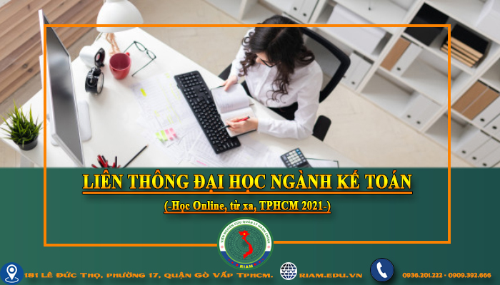 LIÊN THÔNG ĐẠI HỌC NGÀNH KẾ TOÁN 2021